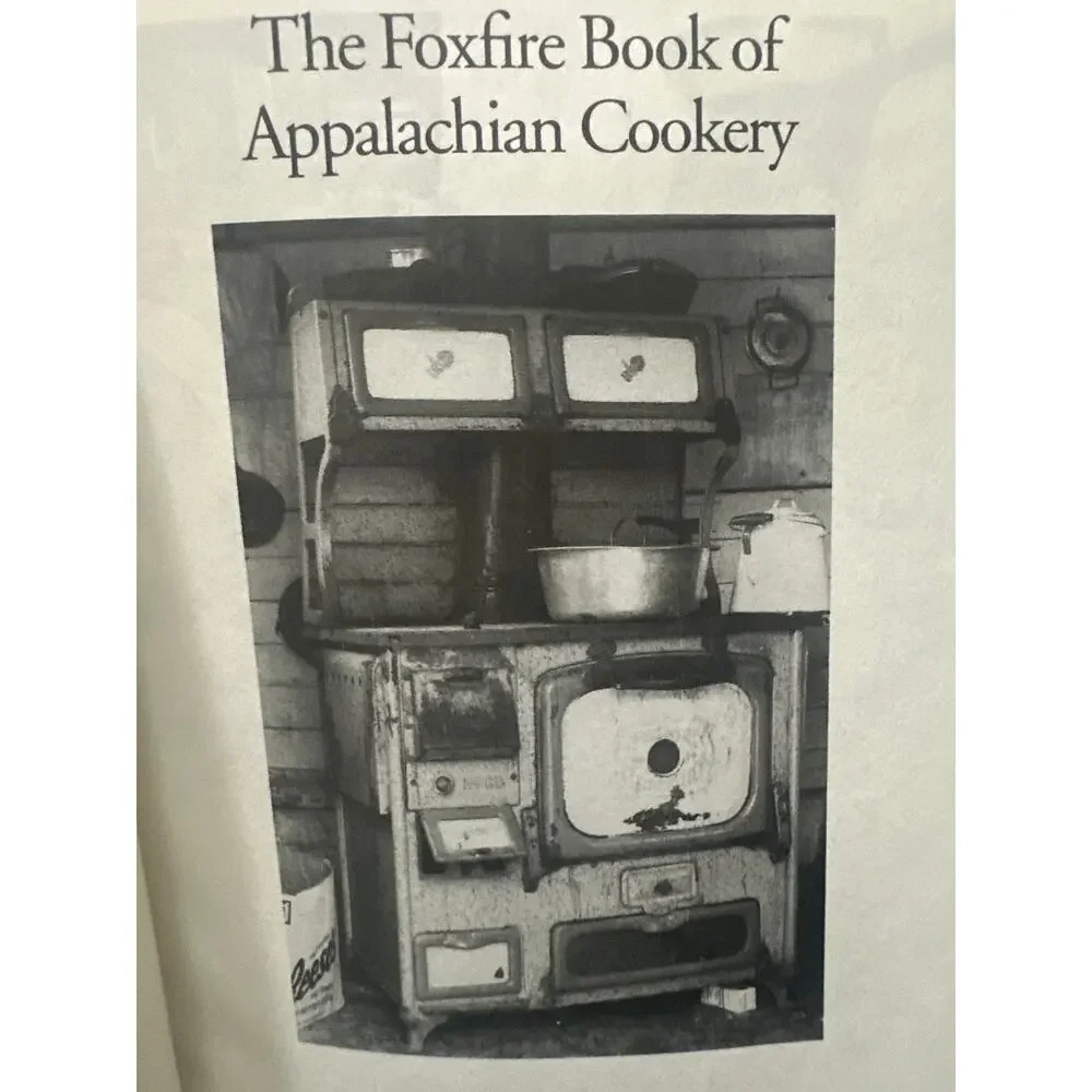 The Foxfire Book of Appalachian Cookery - Hardcover w/ Dust Jacket Excellent
